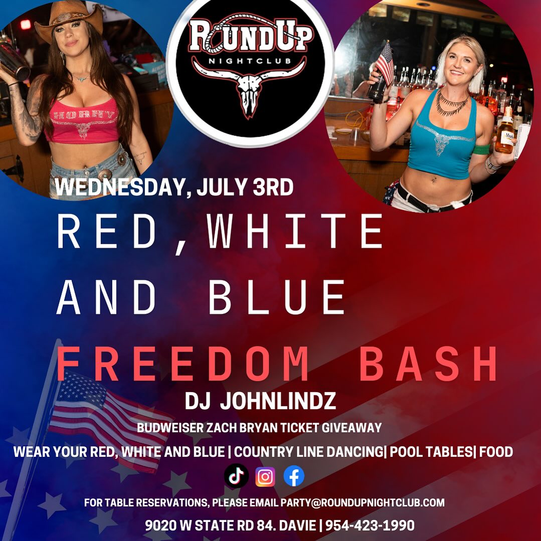 Red, White and Blue Freedom Bash at The Round Up - Davie